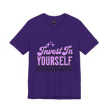 Invest In Yourself Unisex T-Shirt, Motivational Tee, Casual Wear, Self-Care Shirt