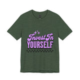 Invest In Yourself Unisex T-Shirt, Motivational Tee, Casual Wear, Self-Care Shirt