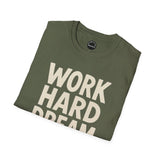 Work Hard Dream Big Unisex Softstyle T-Shirt