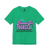 Invest In Yourself Unisex T-Shirt, Motivational Tee, Casual Wear, Self-Care Shirt