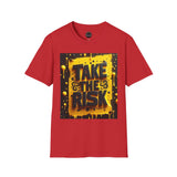 Risk-Taking Unisex T-Shirt, Motivational Graphic Tee, Inspirational Shirt, Perfect Gift for Adventure Seekers