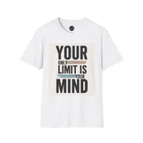 White inspirational quote t-shirt with Your Only Limit Is Your Mind printed in bold black letters
