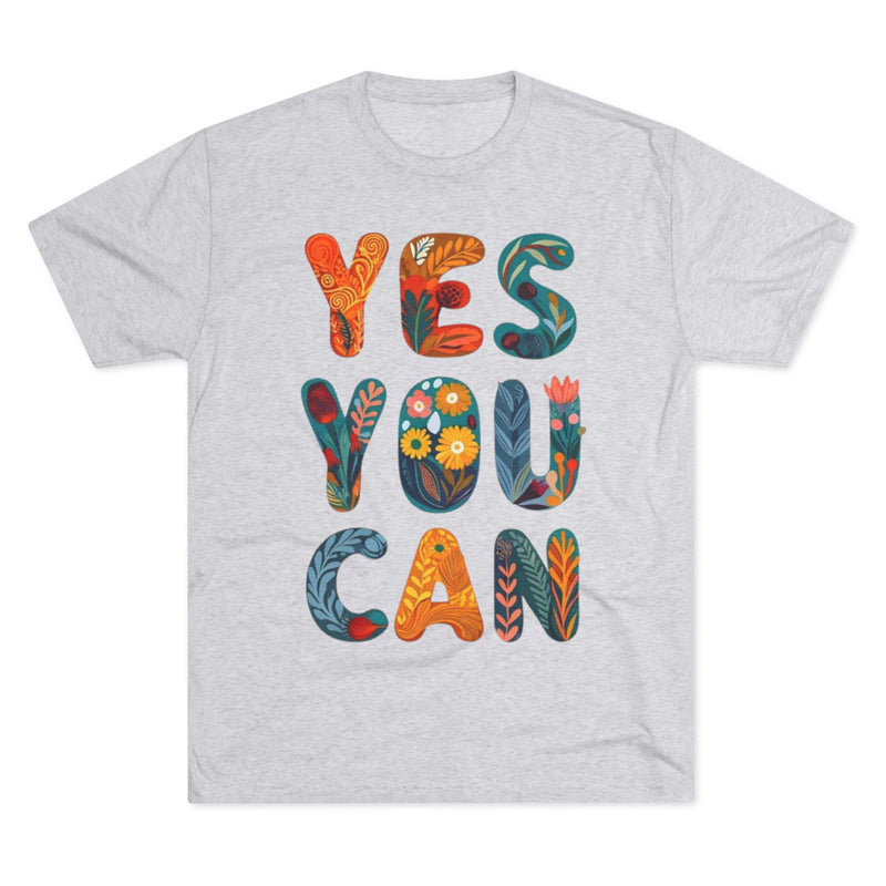 Positive Affirmation Tee, Yes You Can Shirt, Inspirational Crewneck, Motivational Gift