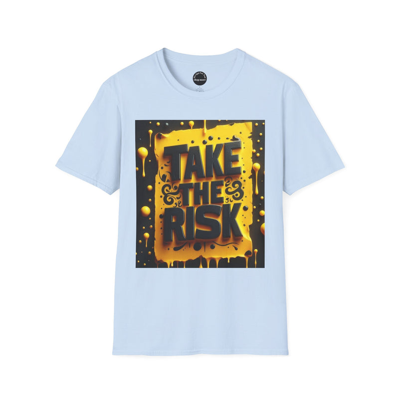 Risk-Taking Unisex T-Shirt, Motivational Graphic Tee, Inspirational Shirt, Perfect Gift for Adventure Seekers