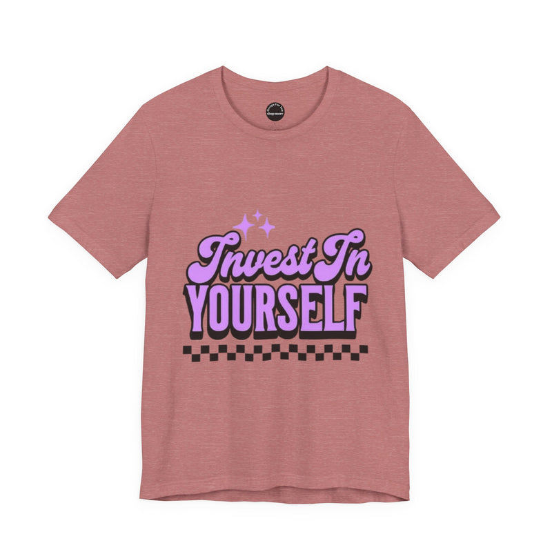 Invest In Yourself Unisex T-Shirt, Motivational Tee, Casual Wear, Self-Care Shirt