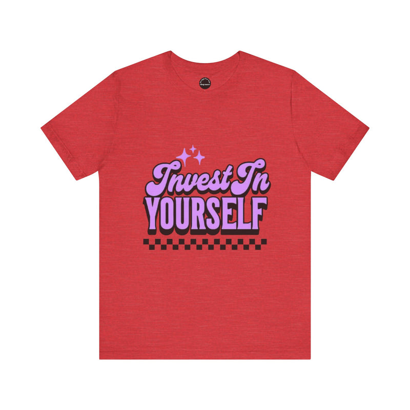 Invest In Yourself Unisex T-Shirt, Motivational Tee, Casual Wear, Self-Care Shirt