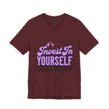 Invest In Yourself Unisex T-Shirt, Motivational Tee, Casual Wear, Self-Care Shirt