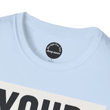 Printify Inspirational Quote T-Shirt - Motivational Tee