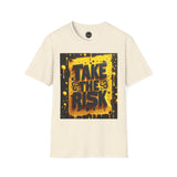 Risk-Taking Unisex T-Shirt, Motivational Graphic Tee, Inspirational Shirt, Perfect Gift for Adventure Seekers