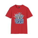 Unisex Team Spirit T-Shirt, Good Team Shirt, Funny Team Tees, Sports Fan Clothing, Group Activity Apparel