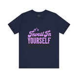 Invest In Yourself Unisex T-Shirt, Motivational Tee, Casual Wear, Self-Care Shirt