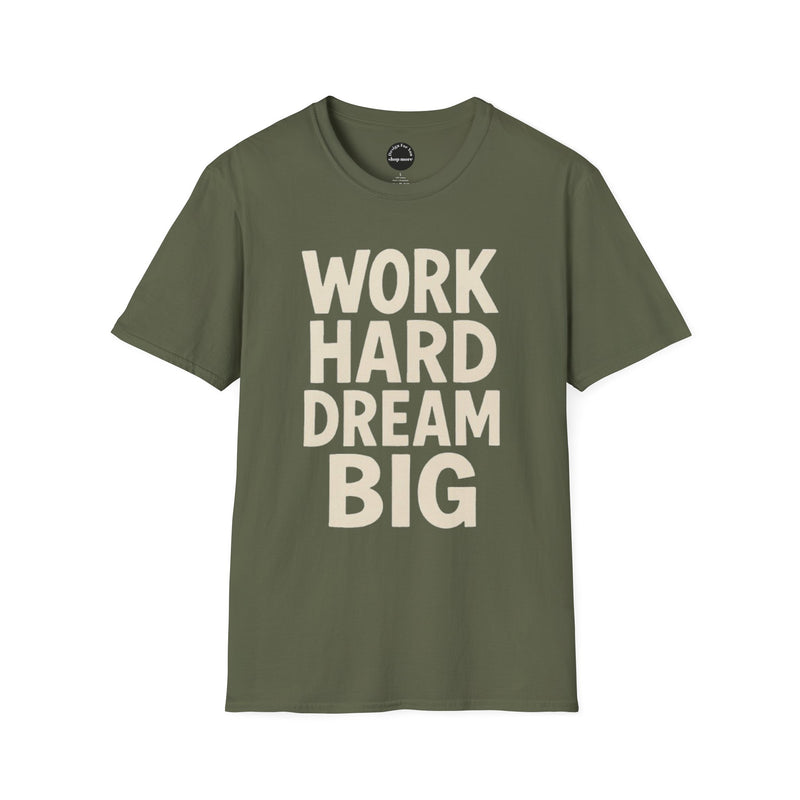 Work Hard Dream Big Unisex Softstyle T-Shirt