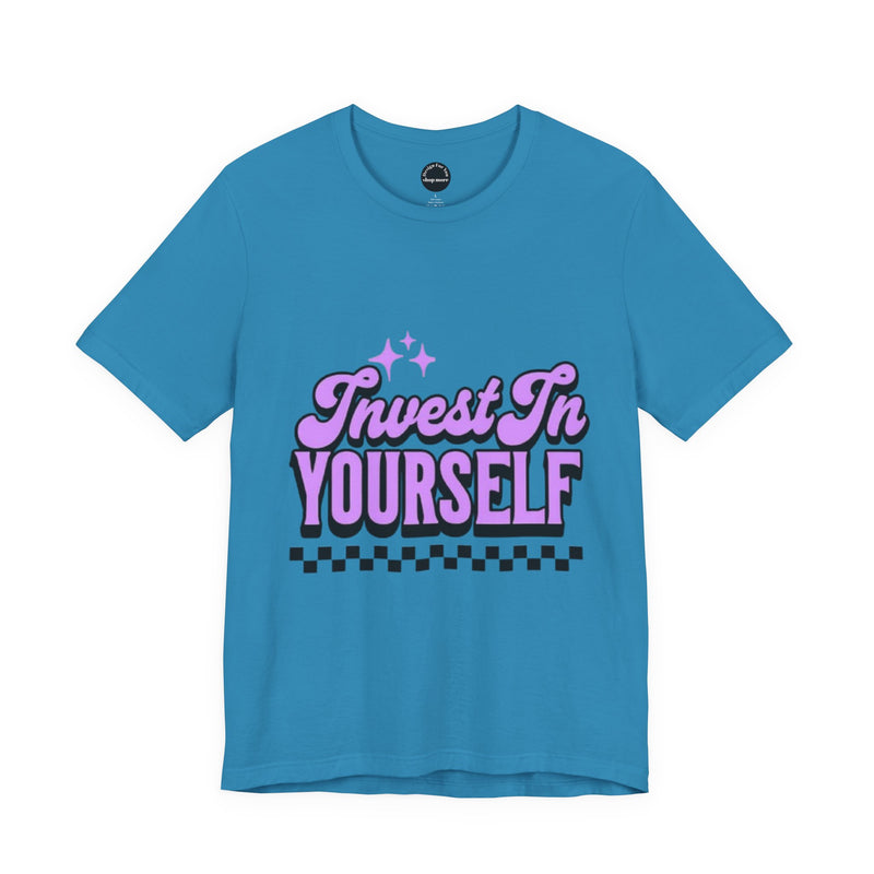 Invest In Yourself Unisex T-Shirt, Motivational Tee, Casual Wear, Self-Care Shirt