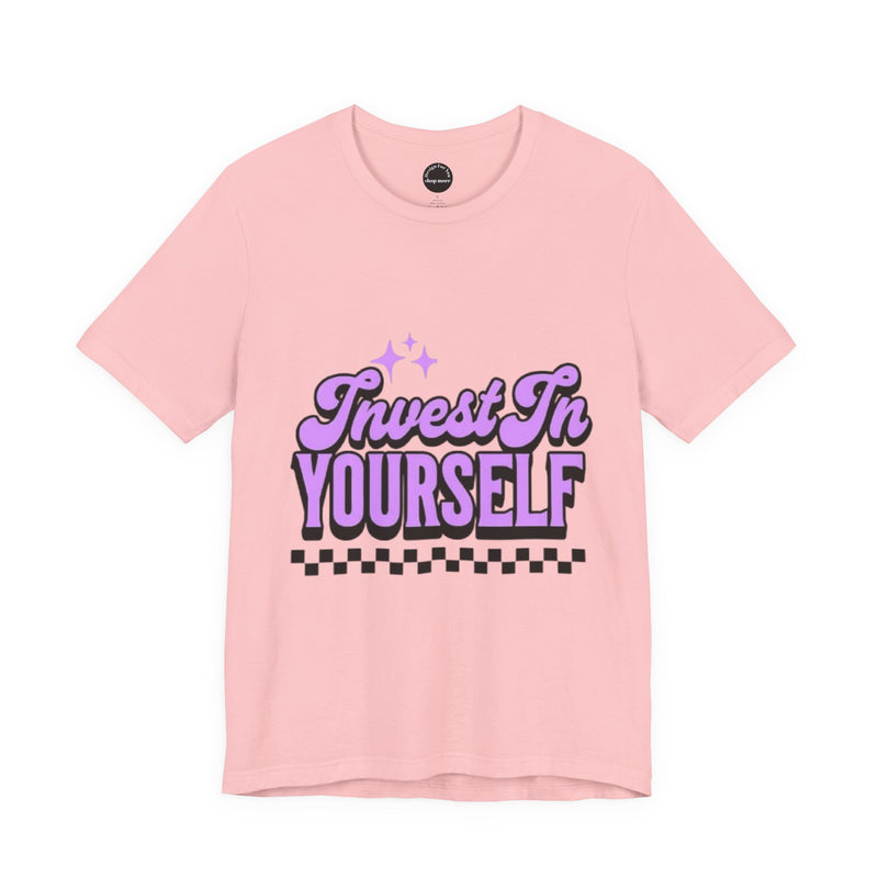 Invest In Yourself Unisex T-Shirt, Motivational Tee, Casual Wear, Self-Care Shirt