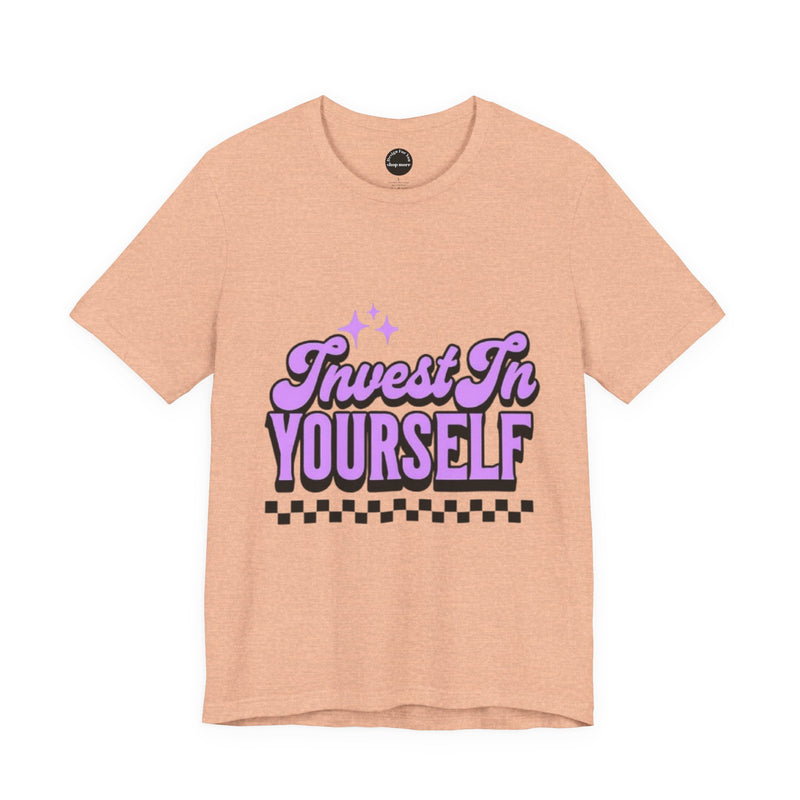 Invest In Yourself Unisex T-Shirt, Motivational Tee, Casual Wear, Self-Care Shirt