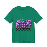 Invest In Yourself Unisex T-Shirt, Motivational Tee, Casual Wear, Self-Care Shirt