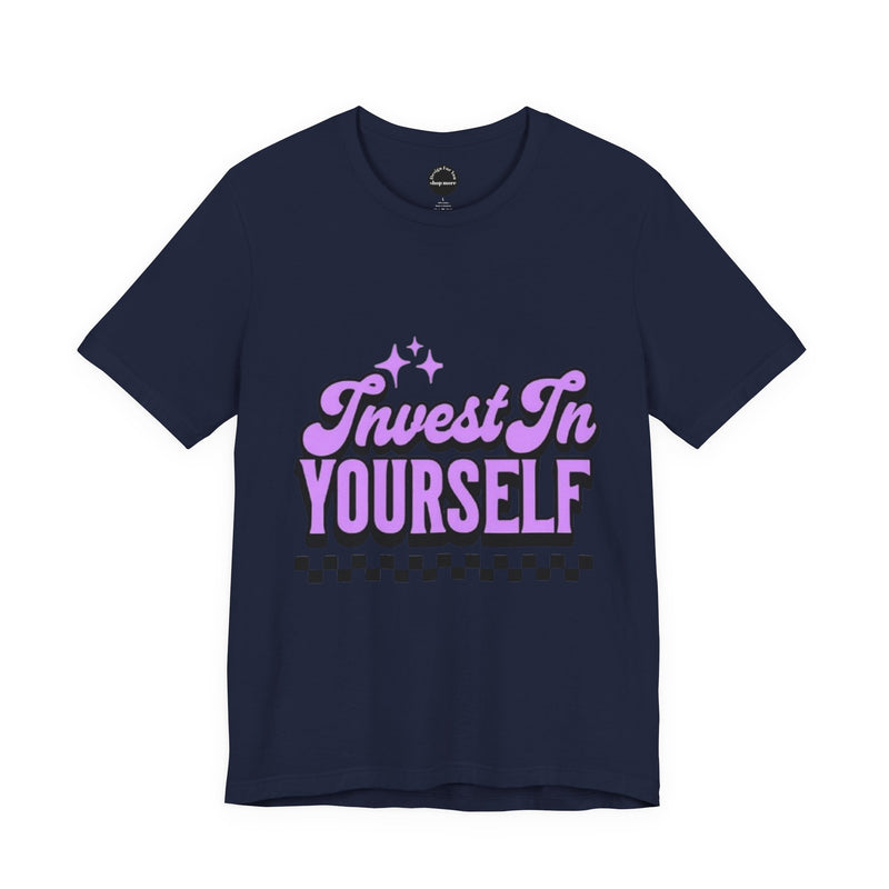 Invest In Yourself Unisex T-Shirt, Motivational Tee, Casual Wear, Self-Care Shirt