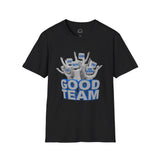 Unisex Team Spirit T-Shirt, Good Team Shirt, Funny Team Tees, Sports Fan Clothing, Group Activity Apparel