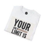 White inspirational quote t-shirt from Printify with bold text saying your only limit is