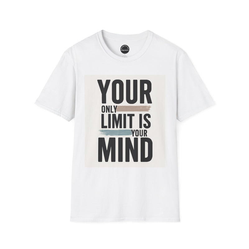 White inspirational quote t-shirt with Your Only Limit Is Your Mind printed in bold black letters